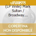 (LP Vinile) Mark Sultan / Broadway Lafayette - Dandelion/Backstreet Girl (7') vinile