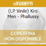 (LP Vinile) Kro Men - Phallussy vinile