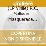 (LP Vinile) R.C. Sullivan - Masquerade (7') vinile