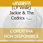 (LP Vinile) Jackie & The Cedrics - Cottonpickin' vinile