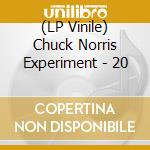 (LP Vinile) Chuck Norris Experiment - 20 vinile
