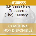(LP Vinile) New Trocaderos (The) - Money Talks/The Kids (7') vinile