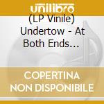 (LP Vinile) Undertow - At Both Ends (Seahawks Splattered Vinyl) vinile