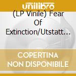 (LP Vinile) Fear Of Extinction/Utstatt - Split vinile