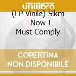 (LP Vinile) Sikm - Now I Must Comply vinile