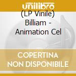 (LP Vinile) Billiam - Animation Cel vinile