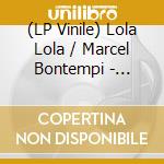 (LP Vinile) Lola Lola / Marcel Bontempi - Chaputa's Double Feature Vol. 6 vinile