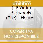(LP Vinile) Sellwoods (The) - House Rockin' Party Tonight With... vinile