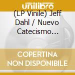 (LP Vinile) Jeff Dahl / Nuevo Catecismo Catolico - Split vinile