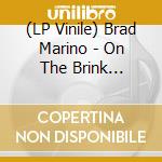 (LP Vinile) Brad Marino - On The Brink (Junkyard) vinile