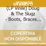 (LP Vinile) Doug & The Slugz - Boots, Braces & A Battle Attitude (Picture Disc) vinile