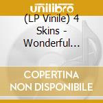 (LP Vinile) 4 Skins - Wonderful World. Best Of (Blood Red Vinyl) vinile