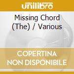 Missing Chord (The) / Various cd