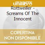 Rottweiller - Screams Of The Innocent cd