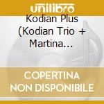 Kodian Plus (Kodian Trio + Martina Verhoeven + Charlotte Keeffe) - Disengage cd