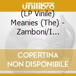 (LP Vinile) Meanies (The) - Zamboni/I Agree (7') vinile