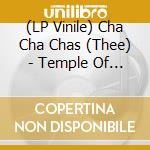(LP Vinile) Cha Cha Chas (Thee) - Temple Of Mirth vinile