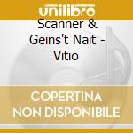 Scanner & Geins't Nait - Vitio cd