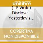 (LP Vinile) Disclose - Yesterday's Fairytale, Tomorrow's Nightmare vinile