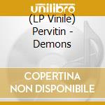 (LP Vinile) Pervitin - Demons vinile