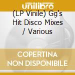 (LP Vinile) Gg's Hit Disco Mixes / Various cd