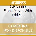 (LP Vinile) Frank Meyer With Eddie Spaghetti - Partners In Crime vinile