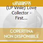 (LP Vinile) Love Collector - First Night/Last Night Of Leather (7") vinile