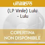 (LP Vinile) Lulu - Lulu vinile