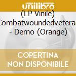 (LP Vinile) Combatwoundedveteran - Demo (Orange) vinile