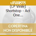 (LP Vinile) Shortstop - Act One (Black/White Splatter) vinile