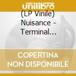 (LP Vinile) Nuisance - Terminal Fuckups (Random) vinile