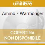 Ammo - Warmonger cd