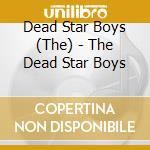 Dead Star Boys (The) - The Dead Star Boys cd