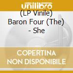 (LP Vinile) Baron Four (The) - She vinile