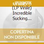 (LP Vinile) Incredible Sucking Spongies - Incredible Sucking Spongies (10') vinile