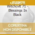 Witchcvlt 71 - Blessings In Black cd