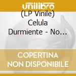 (LP Vinile) Celula Durmiente - No Hay Futuro, Vamos Todos! vinile