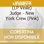 (LP Vinile) Judge - New York Crew (Pink) vinile
