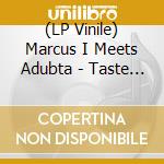 (LP Vinile) Marcus I Meets Adubta - Taste Of Love/Taste Of Dub (7') vinile