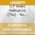 (LP Vinile) Hallingtons (The) - No Plan vinile