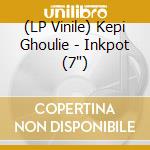 (LP Vinile) Kepi Ghoulie - Inkpot (7') vinile