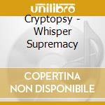 Cryptopsy - Whisper Supremacy cd