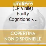 (LP Vinile) Faulty Cognitions - They Promised Us Heaven vinile