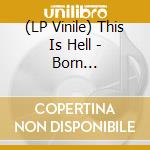 (LP Vinile) This Is Hell - Born Suspicious (Green/Yellow Split Splatter Vinyl) (12") vinile
