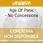Age Of Panic - No Concessions cd
