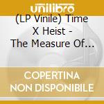 (LP Vinile) Time X Heist - The Measure Of My Devotion (Light Blue Vinyl) vinile