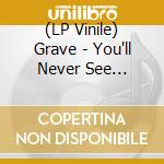 (LP Vinile) Grave - You'll Never See (Orange/Black Smoke Vinyl) vinile