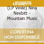 (LP Vinile) Nina Nesbitt - Mountain Music vinile