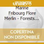 Marine Fribourg Flore Merlin - Forests Of The Night cd
