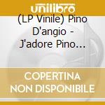 (LP Vinile) Pino D'angio - J'adore Pino D'angio vinile